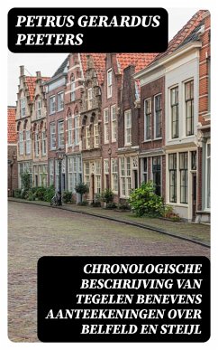 Cover Chronologische beschrijving van Tegelen benevens aanteekeningen over Belfeld en Steijl (eBook, ePUB)