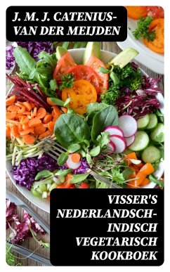 Cover Visser's Nederlandsch-Indisch Vegetarisch Kookboek (eBook, ePUB)