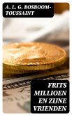 Frits Millioen en zijne vrienden (eBook, ePUB)
