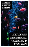 Het Leven der Dieren. Afdeling & Visschen (eBook, ePUB)
