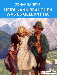 Heidi kann brauchen, was es gelernt hat (eBook, ePUB) - Spyri, Johanna