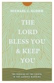 The Lord Bless You and Keep You