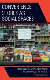 Convenience Stores as Social Spaces