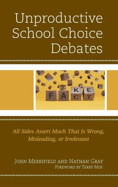 Unproductive School Choice Debates - Merrifield, John; Gray, Nathan