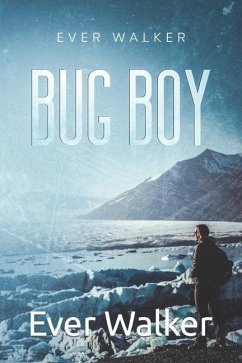 Bug Boy - Walker, Ever