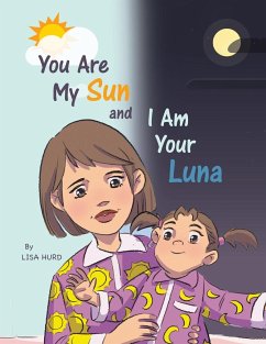 You Are My Sun and I Am Your Luna - Hurd, Lisa