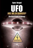 UFO, are we in danger?: The black book of ufology