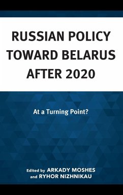 Russian Policy toward Belarus after 2020