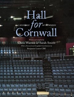 Hall for Cornwall: A Montage of Memories - Warner, Chris; Smith, Sarah