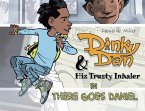 Dinky Dan & His Trusty Inhaler: There Goes Daniel