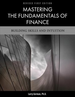 Mastering the Fundamentals of Finance: Building Skills and Intuition - Gorman, Larry