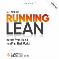 Running Lean: Iterate from Plan A to a Plan That Works, 3rd Edition - Maurya, Ash