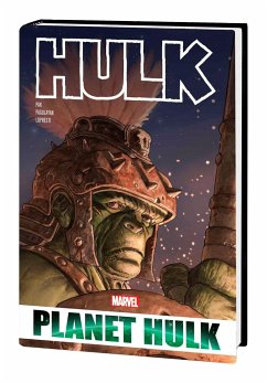 Hulk: Planet Hulk Omnibus [New Printing] - Pak, Greg; Straczynski, J Michael; Way, Daniel