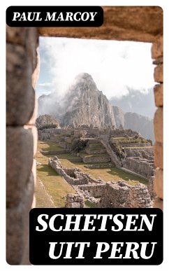 Schetsen uit Peru (eBook, ePUB) - Marcoy, Paul