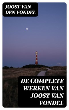 De complete werken van Joost van Vondel (eBook, ePUB) - Vondel, Joost van den