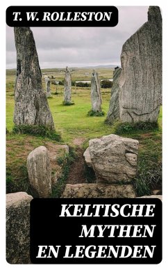 Keltische Mythen en Legenden (eBook, ePUB) - Rolleston, T. W.