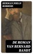 De roman van Bernard Bandt (eBook, ePUB) - Bild 1