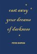 Cast away your dreams of darkness... - Bild 1