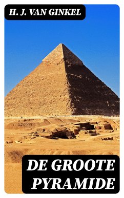 De Groote Pyramide (eBook, ePUB) - Ginkel, H. J. van