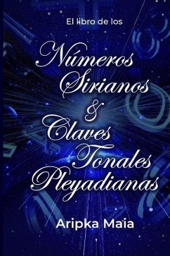 El Libro de los números sirianos y claves tonales pleyadianas - Maia, Aripka