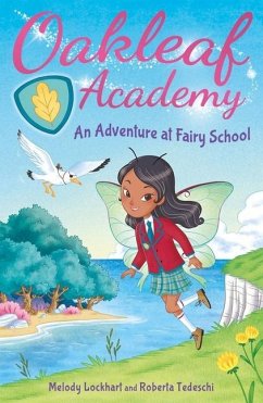 Oakleaf Academy: An Adventure at Fairy School - Lockhart, Melody