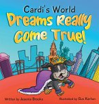 Cardi's World &quote;Dreams Really come true &quote;