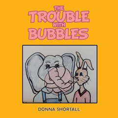 The Trouble with Bubbles - Shortall, Donna