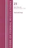 Code of Federal Regulations, Title 21 Food and Drugs 170-199, Revised as of April 1, 2022