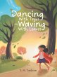 Dancing With Trees and Waving With... - Bild 1