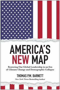 America's New Map - Barnett, Thomas P. M.