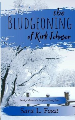 The Bludgeoning of Kirk Johnson - Foust, Sara L.