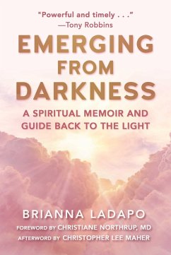 Emerging from Darkness: A Spiritual Memoir and Guide Back to the Light - Ladapo, Brianna
