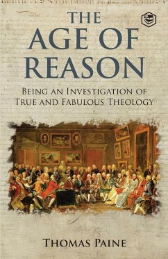 The Age of Reason - Thomas Paine (Writings of Thomas Paine) - Paine, Thomas