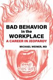 Bad Behavior in the Workplace A Career in Jeopardy