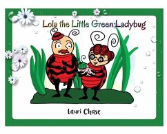 Lola the Little Green Ladybug - Chase, Lauri