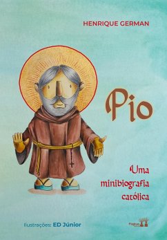 Pio: uma minibiografia católica - German, Henrique