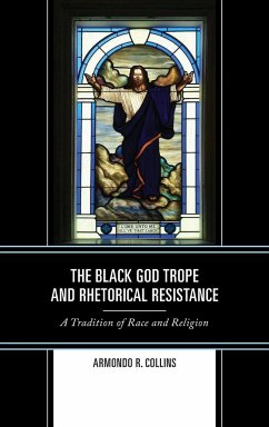 The Black God Trope and Rhetorical Resistance - Collins, Armondo R.