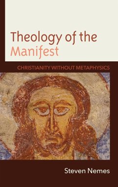Theology of the Manifest - Nemes, Steven