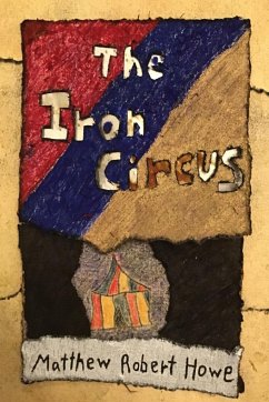 The Iron Circus - Howe, Matthew Robert