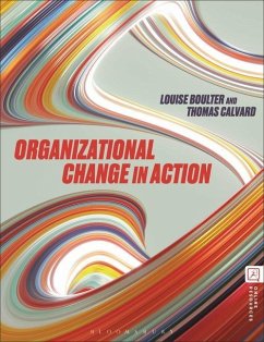 Organizational Change in Action - Boulter, Louise; Calvard, Thomas