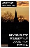 De complete werken van Joost van Vondel (eBook, ePUB)