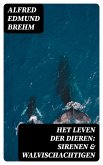 Het Leven der Dieren: Sirenen & Walvischachtigen (eBook, ePUB)