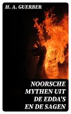 Noorsche mythen uit de Edda's en de sagen (eBook, ePUB)