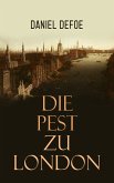 Die Pest zu London (eBook, ePUB)