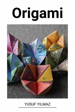 Origami (eBook, ePUB) - Yilmaz, Yusuf