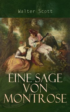 Eine Sage von Montrose (eBook, ePUB) - Scott, Walter