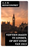 Vijftien dagen te Londen, op het einde van 1815 (eBook, ePUB)