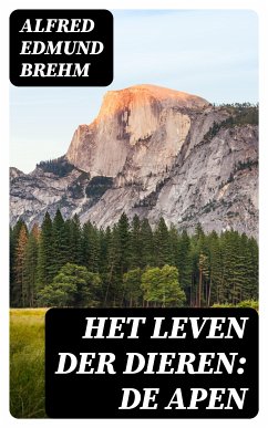 Het Leven der Dieren: De Apen (eBook, ePUB) - Brehm, Alfred Edmund