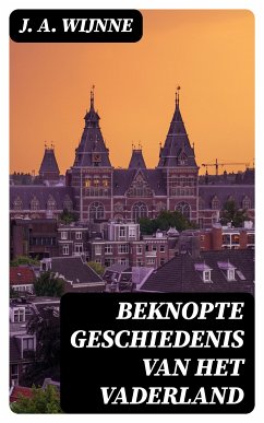 Beknopte geschiedenis van het vaderland (eBook, ePUB) - Wijnne, J. A.