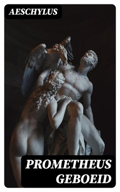 Prometheus Geboeid (eBook, ePUB) - Aeschylus